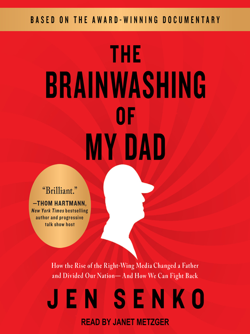 Title details for The Brainwashing of My Dad by Jen Senko - Available